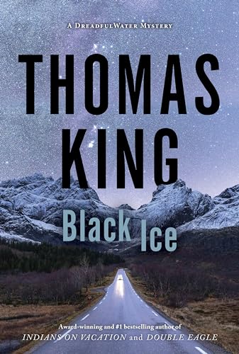 Black Ice: A Dreadful Water Mystery by Thomas King