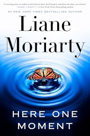 Here One Moment by Liane Moriarty