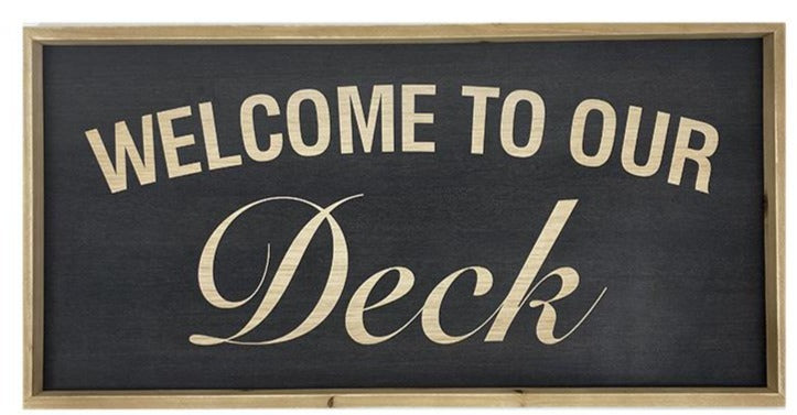 Welcome To Our Deck Sign - Large