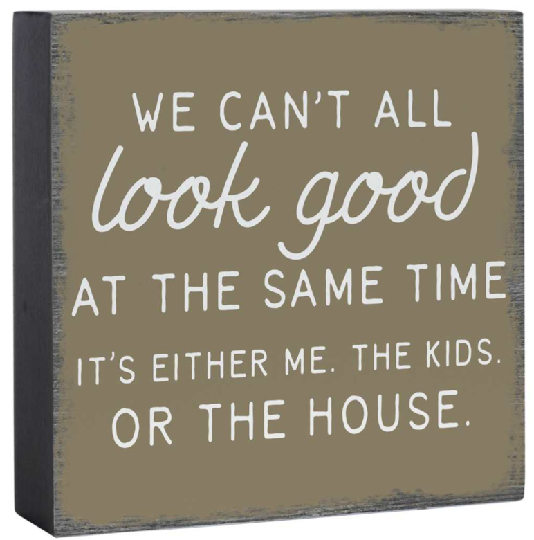 We Can't All Look Good Shelf Sign