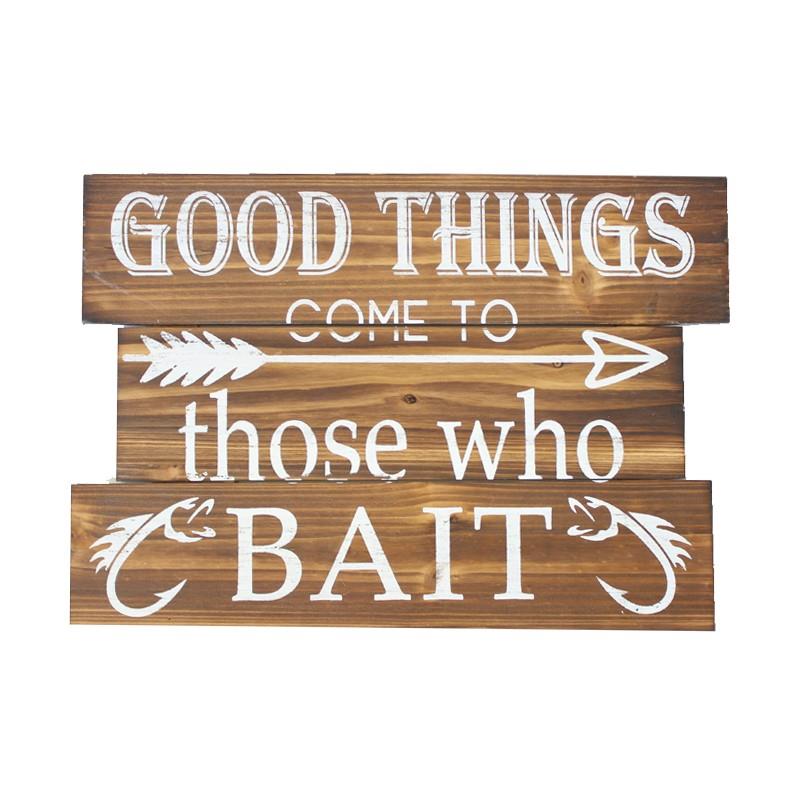 Good Things Come...Wooden Wall Sign