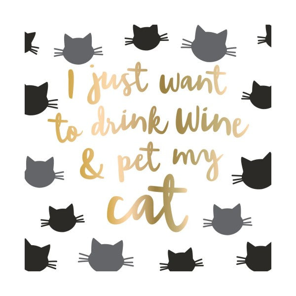 I Just Want To Drink Wine & Pet My Cat - Foil Embellished Cocktail Napkins