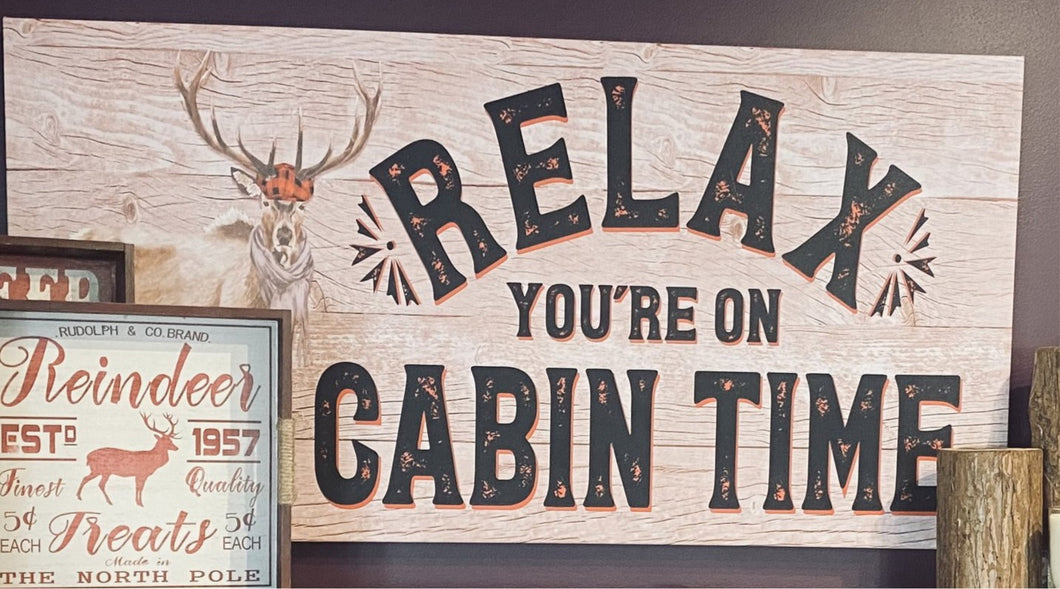Relax You're On Cabin Time Print
